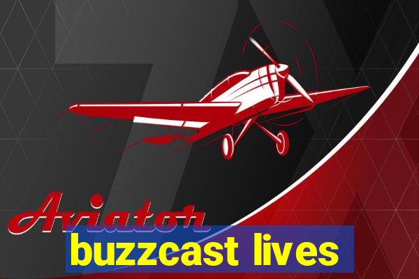 buzzcast lives